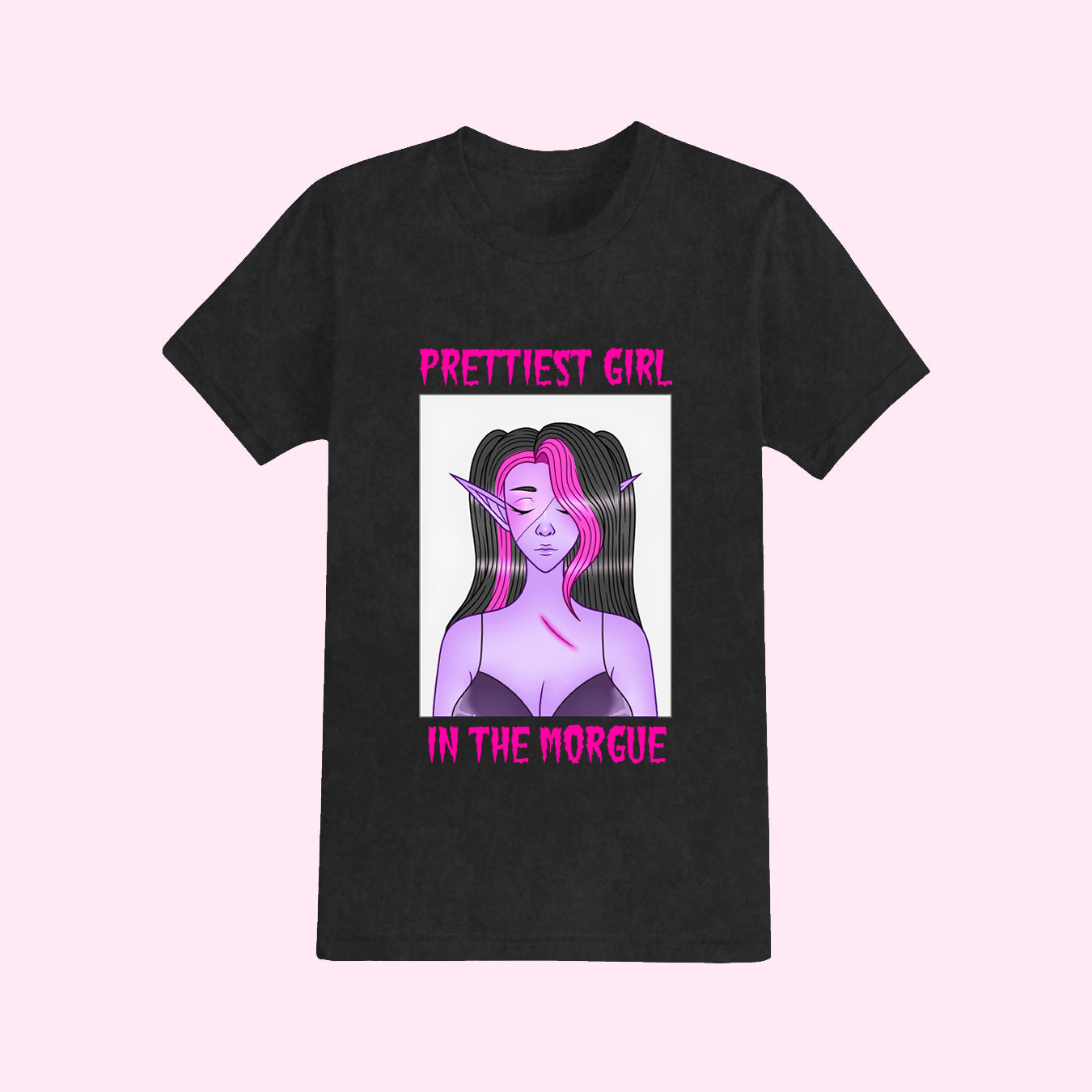 Prettiest Girl In The Morgue T-Shirt (Sizes S-5XL)