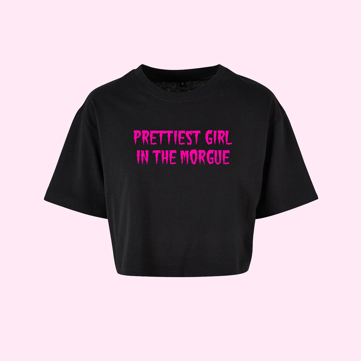 Prettiest Girl In The Morgue Crop Top (Sizes S-5XL)